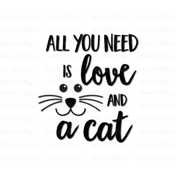 Featured image of post All You Need Is Love And A Cat Svg