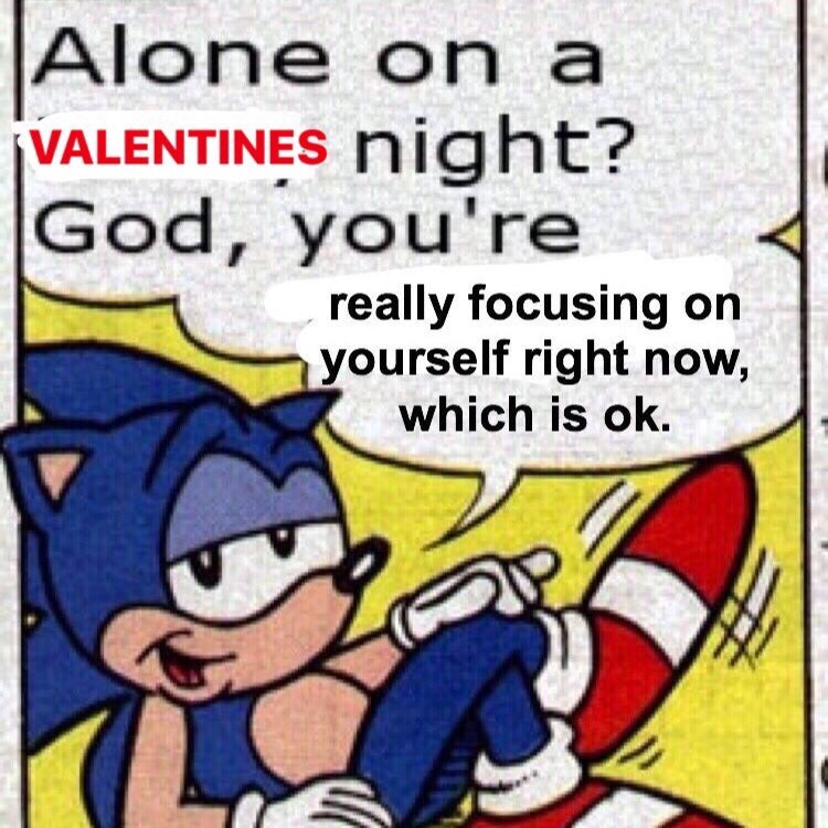 Featured image of post Alone On Valentines Day Meme Sonic