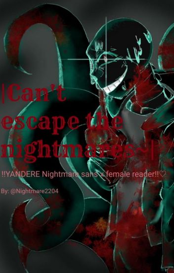 Featured image of post Yandere Nightmare Sans X Reader Wattpad