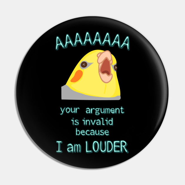 Featured image of post Your Argument Is Invalid Because I Am Louder